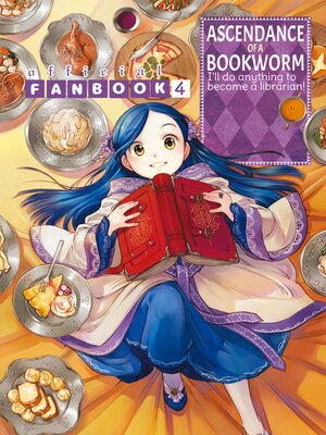 cover image of Ascendance of a Bookworm: Fanbook, Volume 4